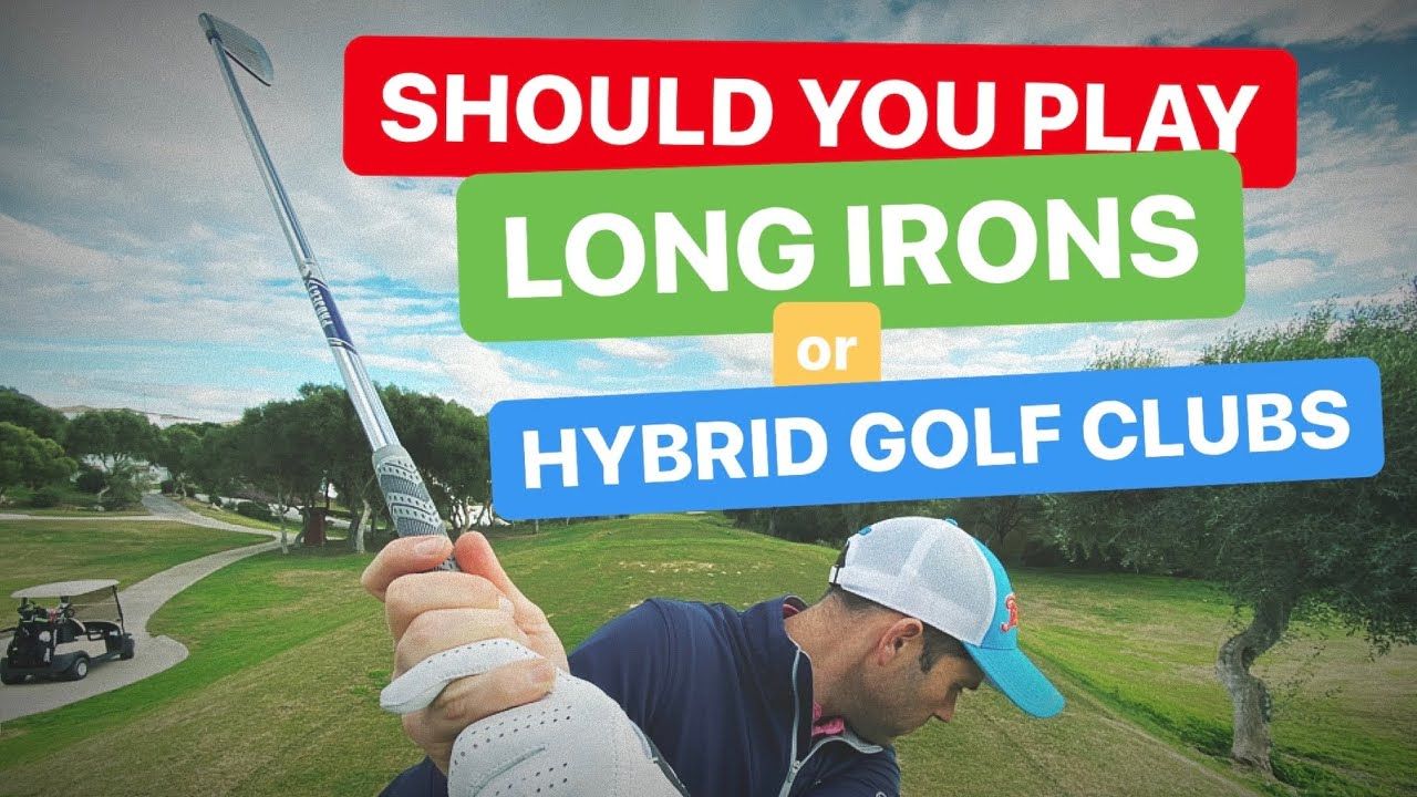 Mark Crossfield: Should You Use Long Irons or Hybrids